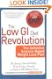 The Low GI Diet Revolution: The Definitive Science-Based Weight Loss Plan