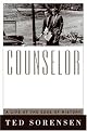 Counselor: A Life at the Edge of History by Ted Sorensen