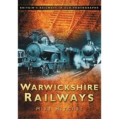 Warwickshire Railways (Britain in Old Photographs)
