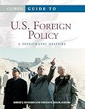 CQ Press guide to U.S. foreign policy : a diplomatic history