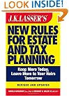 JK Lasser's New Rules for Estate and Tax Planning, Revised and Updated