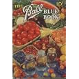 The Ball Blue Book of Canning and Preserving Recipes Edition X (edition x)