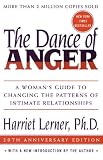 The Dance of Anger: A Woman's Guide to Changing the Patterns of Intimate Relationships