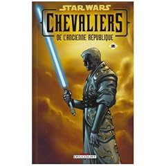 Star Wars Chevaliers de l'ancienne R�publique, Tome 2 : Ultime recours