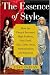 The Essence of Style: How the French Invented High Fashion, Fine Food, Chic Cafes, Style, Sophistication, and Glamour