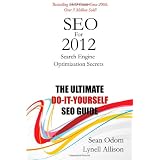 SEO For 2012: Search Engine Optimization Secrets ~ Sean Odom