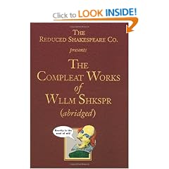 The Compleat Works of Wllm Shkspr (Abridged)