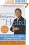 You've Got to Be Believed to Be Heard, Updated Edition: The Complete Book of Speaking . . . in Business and in Life!