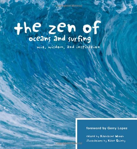 The Zen of Oceans and Surfing: Wit, Wisdom, and Inspiration