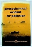 Photochemical oxidant air pollution : a report by the Air Management Sector Group on the problem of photochemical oxidants and their precursors in the atmosphere
