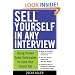 Sell Yourself in Any Interview: Use Proven Sales Techniques to Land Your Dream Job