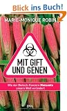 Mit Gift und Genen: Wie der Biotech-Konzern Monsanto unsere Welt ver�ndert