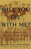 Review Washington Square Press Inc.,N.Y.  / Will You Die with Me?: My Life and the Black Panther Party