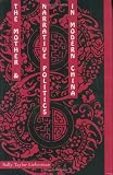 The Mother and Narrative Politics in Modern China (Feminist Issues)