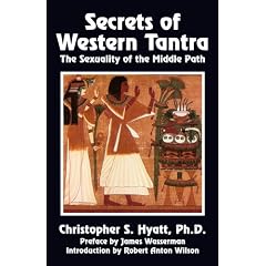 Secrets of Western Tantra: The Sexuality of the Middle Path