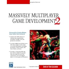 Massively Multiplayer Game Development: v. 2 (Charles River Media Game Development)