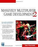 Massively Multiplayer Game Development: v. 2 (Charles River Media Game Development)