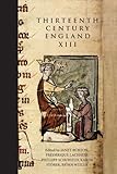 Thirteenth century England. 13 : proceedings of the Paris Conference, 2009