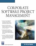 Corporate Software Project Management (Charles River Media Computer Engineering) (Charles River Media Computer Engineering)
