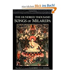 The Hundred Thousand Songs of Milarepa: The Life-Story and Teaching of the Greatest Poet-Saint Ever to Appear in the History of Buddhism