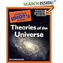 The Complete Idiot's Guide to Theories of the Universe