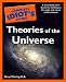 The Complete Idiot's Guide to Theories of the Universe
