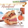 Roadfood Sandwiches: Recipes and Lore from Our Favorite Shops Coast to Coast
