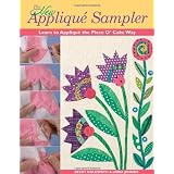 The New Applique Sampler: Learn to Applique the Piece O' Cake Way ~ Becky Goldsmith