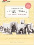 Scrapbooking Your Family History: The Ultimate Workbook (Leisure Arts #4295) (Creating Keepsakes)