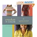 Crochet in Color: Techniques and Designs for Playing with Color