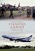 Stansted
Airport
Through
Time