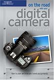 On the Road with Your Digital Camera