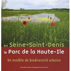 En Seine-Saint-Denis, le Parc de Haute-Ile : Un mod�le de biodiversit� urbaine