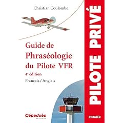 Guide de phras�ologie du Pilote VFR - 4e �dition