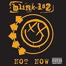 Not Now