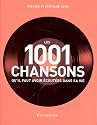 Les 1001 chansons qu'il faut avoir &eacute;cout&eacute;es dans sa vie