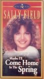 Maybe Ill Come Home in the Spring [VHS]