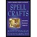 Spell Crafts: Creating Magical Objects (Llewellyn's Practical Magic)
