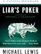 Liar's Poker: Rising Through the Wreckage on Wall Street