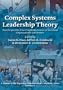 Complex Systems Leadership Theory: New Perspectives from Complexity Science on Social and Organizational Effectiveness (Exploring Organizational Complexity)