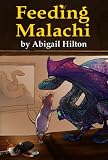 Feeding Malachi (An Illustrated Children's Chapter Book)