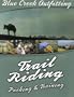 Blue Creek Outfitting's Complete Trail Riding, Packing and Training Manual