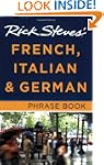 Rick Steves' French, Italian and Germ...