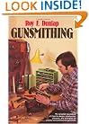 Gunsmithing: The complete sourcebook of firearms design, construction, alteration, and restoration for amateur and professional gunsmiths