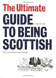 The Ultimate Guide to Being Scottish