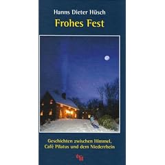 Frohes Fest: Geschichten zwischen Himmel und Erde, Caf� Pilatus und dem Niederrhein