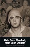 Produkt-Bild: Mein Sohn Marshall, mein Sohn Eminem: Die Wahrheit &uuml;ber mein Leben als Eminems Mutter