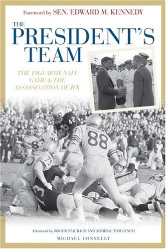 The President's Team: The 1963 Army-Navy Game and the Assassination of JFK
