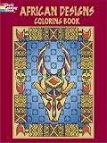 African Designs Coloring Book [COLOR BK-AFRICAN DESIGNS COLOR]