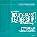Reality-Based Leadership Workshop Deluxe Facilitator's Guide Set